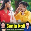 About Ganja Kali Song